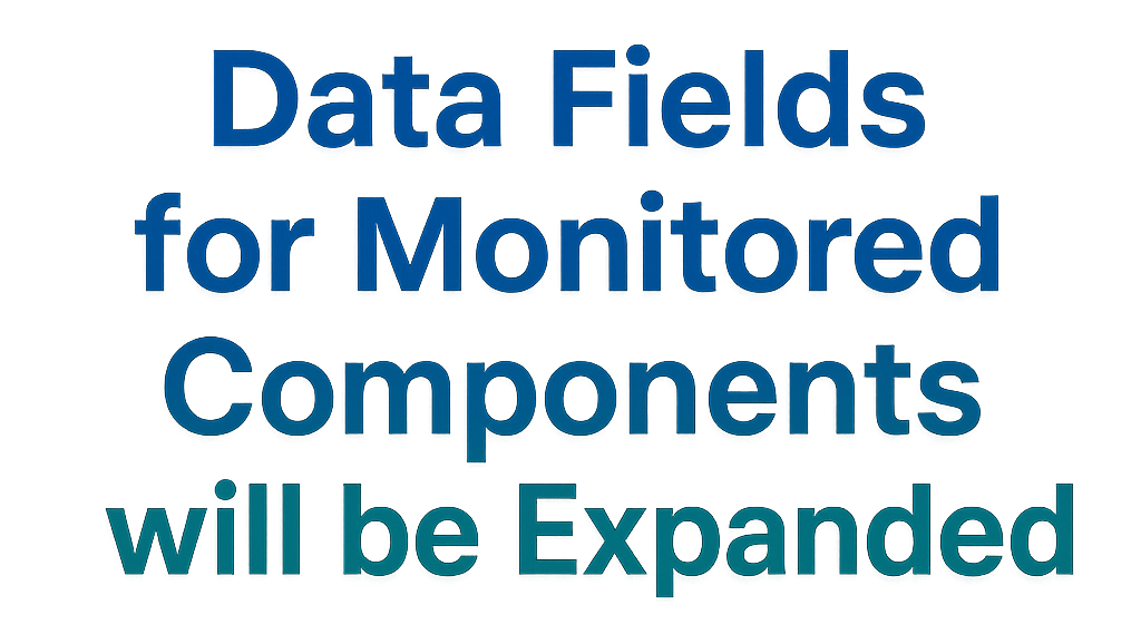 Monitored Components will be Expanded